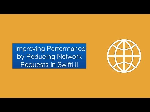 Improving Performance by Reducing Network Requests in SwiftUI