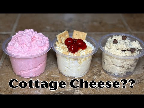 COTTAGE CHEESE DESSERTS!! CHEESECAKE, COOKIE DOUGH, BLACK CHERRY FLUFF
