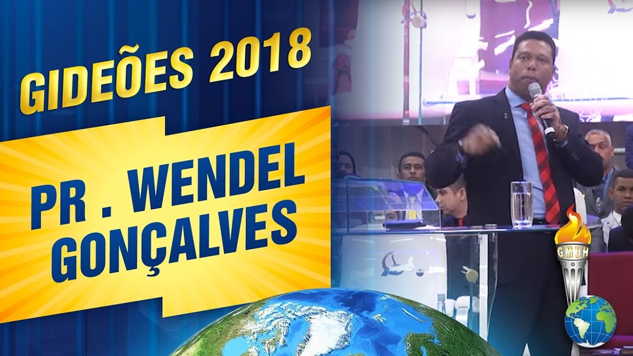 Gideões 2018 | Pr. Wendel Gonçalves
