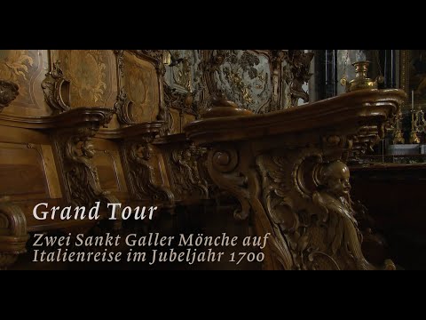 Grand Tour – Zwei Sankt Galler Mönche auf Italienreise im Jubeljahr 1700