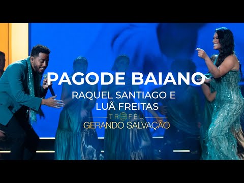 Raquel Santiago e Luã Freitas - Medley Pagode Baiano | Troféu Gerando Salvação
