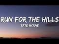 Tate McRae Run For The Hills Lyrics