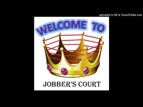 Jobber's Court Episode 7