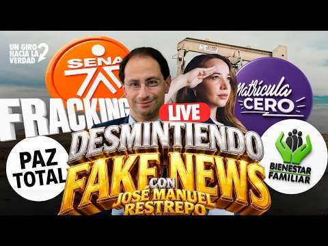 Desmintiendo Fake News con Jose Manuel Restrepo - EN VIVO