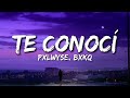 Bxkq PXLWYSE TE CONOCÍ Super Slowed Lyrics