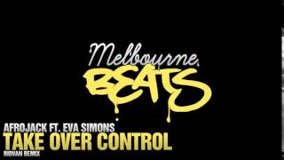 Afrojack Ft Eva Simons   Take Over Control Ridvan Remix