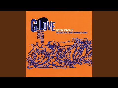 Stepping Stones Fun Lovin Criminals Remix - G. Love & Special Sauce