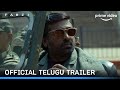 FARZI - Official Telugu Trailer | Raj & DK | Shahid, Sethupathi, Kay Kay, Raashii | Prime Video IN