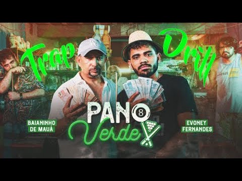 Evoney Fernandes, Baianinho de Mauá - Pano Verde (versão DRILL) (Prod. Raposo)