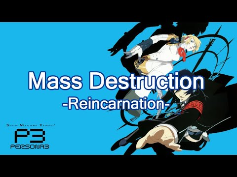 Persona 3 - Mass Destruction (Reincarnation Ver.) [Lyrics]