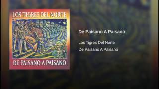 De Paisano A Paisano Los Tigres Del Norte