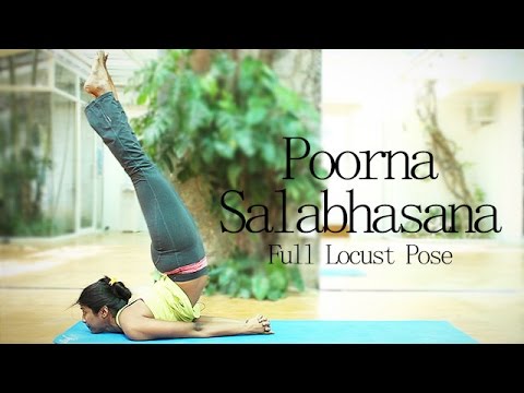 How to: Poorna Salabhasana (Full Locust Pose)