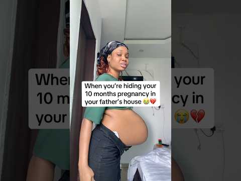 When you’re hiding your 10 months pregnancy in your father’s house 😭💔#viral #viralvideo #shorts