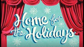 Home for the Holidays | Online Musical Revue
