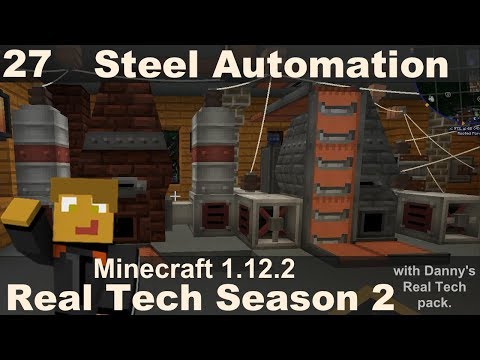 RealTech S2E27 - Steel Automation and Upgrades