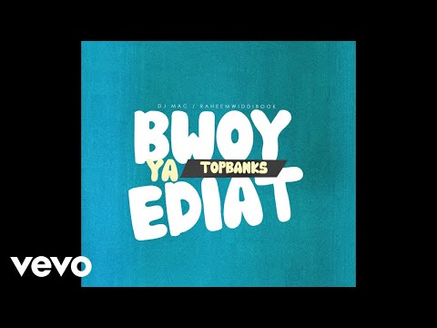 TopBanks, Dj Mac - Boy Ya Ediat (Official Visualizer)