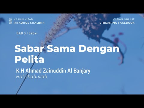 Sabar Sama Dengan Pelita - Bab 3 Sabar - K.H Ahmad Zainuddin Albanjary