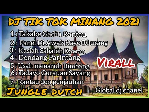 DJ MINANG FULL ALBUM 🇲🇾🇲🇨 JUNGLE DUTCH 2021 FuLL Bass