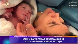 2. Sayfa: Şarkıcı Banu Parlak’ın doğum anı!