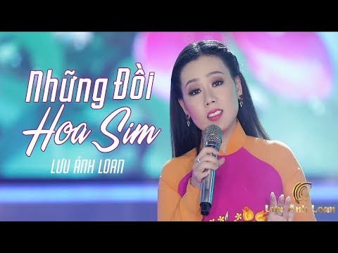 NHỮNG ĐỒI HOA SIM - LƯU ÁNH LOAN