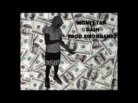 Money Tah "Dash" (prod.Birdie Bands)