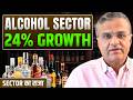 60 Billion Alcohol Industry Growing At 24 Best STOCKS To Buy Sector का राजा