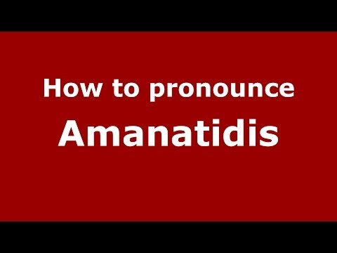 How to Pronounce Amanatidis - PronounceNames.com