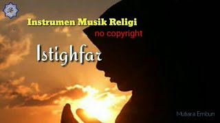 Download lagu Instrumen Musik Religi Istighfar No Copyright mp3