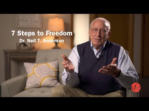 Set Free Ministries: 7 Steps to Freedom with Dr. Neil T. Anderson