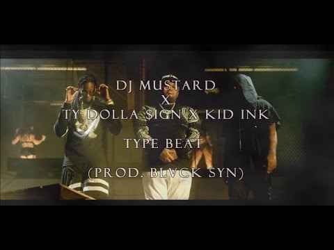 DJ Mustard x Ty Dolla $ign x Kid Ink Type Beat - Future (Prod. BLVCK SYN) [NON DISPONIBILE]