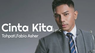 Download lagu Tohpati,Fabio Asher - Cinta Kita | Video Lirik mp3