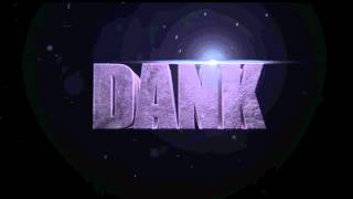 Dank intro