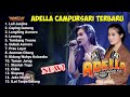 ADELLA FULL ALBUM TERBARU LALI JANJINE YENI INKA Trending Music Clarity