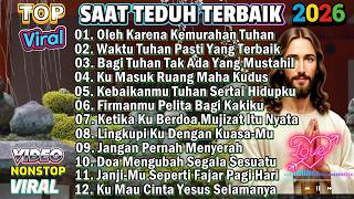 Download lagu FULL ALBUM LAGU ROHANI KRISTEN PILIHAN TERBAIK 2026 SANGAT COCOK SAAT TEDUH PAGI HARI mp3