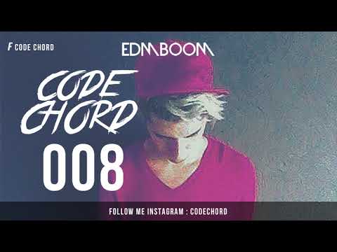 New Electro & House 2017 Code Chord Edm 008 Mix Electronica Noviembre 2017