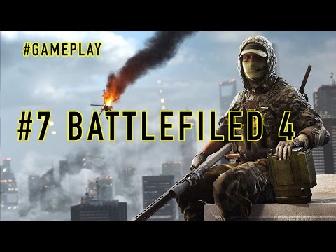 Battlefield 4 Gameplay Walkthrough Part 7 - Campaign Mission 7
