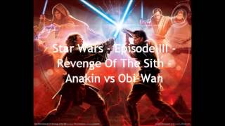Star Wars - Episode III: Revenge Of The Sith - Anakin vs Obi-Wan