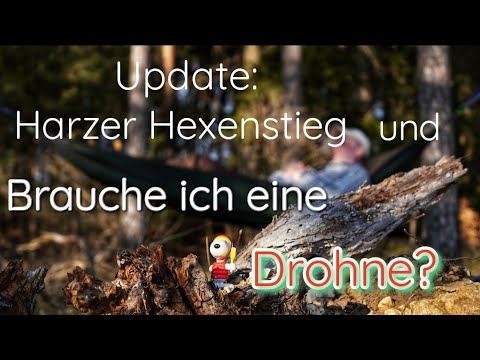 Update: Harzer Hexenstieg und brauch ich eine Drohne?