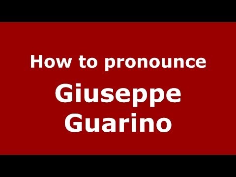How to pronounce Giuseppe Guarino (Italian/Italy) - PronounceNames.com