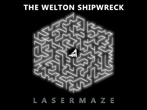 The Welton Shipwreck - Lasermaze (Promo)