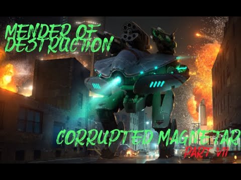 Mender of Destruction: Corrupted Magnetar Part 7