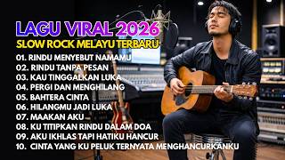 Download lagu LAGU VIRAL TERBARU 2026 – Lagu Sedih Menyayat Hati | Slow Rock Melayu Terbaru 2026 mp3