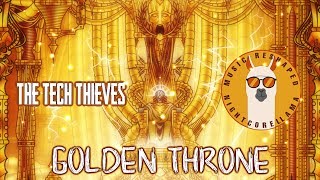 The Tech Thieves - Golden Throne (Lyrics) | Official Nightcore LLama Reshape