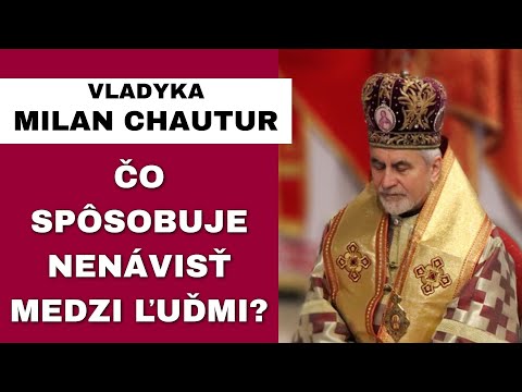 Čaká nás koniec? – VLADYKA MILAN CHAUTUR – HOMÍLIA/KÁZEŇ