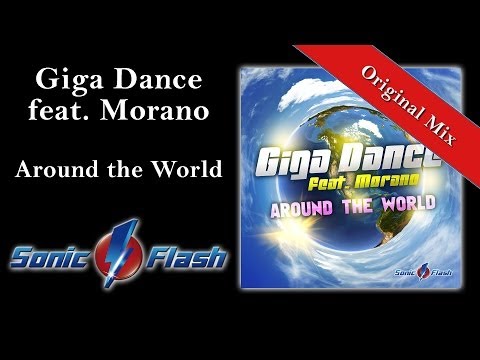 Giga Dance feat. Morano - Around the World (Original Mix)