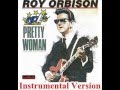 Pretty Woman Instrumental Roy Orbison song 