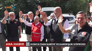 KONYA'DAN SURİYE'YE KARDEŞLİK KÖPRÜSÜ
