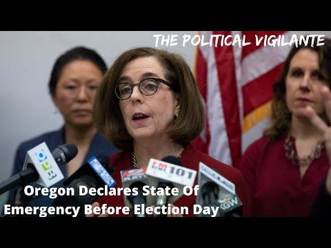 Oregon Governor Issues Sate Of Emergency BEFORE Election