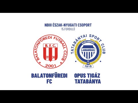 Balatonfüredi FC- Opus Tigáz Tatabánya - Élő közvetítés