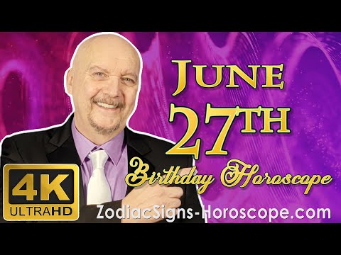 June 27 Zodiac Horoscope and Birthday Personality | June 27th Birthday Personality, Career Horoscope